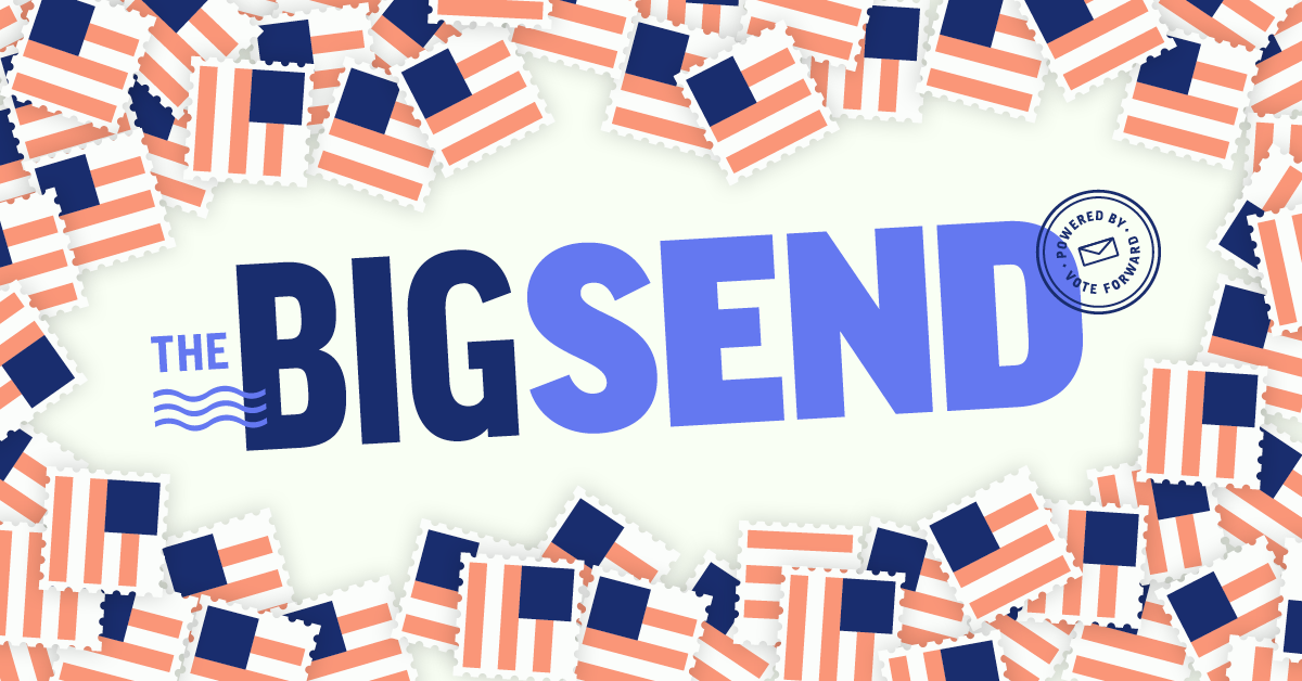 The Big Send | Vote Forward